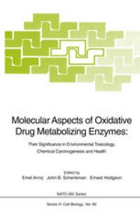 cover of the book Molecular Aspects of Oxidative Drug Metabolizing Enzymes: Their Significance in Environmental Toxicology, Chemical Carcinogenesis and Health