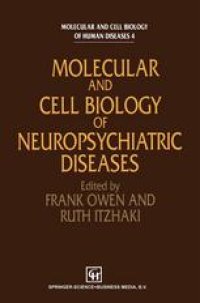 cover of the book Molecular and Cell Biology of Neuropsychiatric Diseases