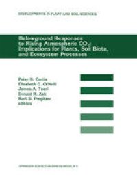 cover of the book Belowground Responses to Rising Atmospheric CO2: Implications for Plants, Soil Biota, and Ecosystem Processes: Proceedings of a workshop held at the University of Michigan Biological Station, Pellston, Michigan, USA, May 29–June 2, 1993