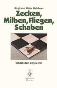 cover of the book Zecken, Milben, Fliegen, Schaben: Schach dem Ungeziefer