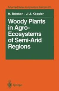 cover of the book Woody Plants in Agro-Ecosystems of Semi-Arid Regions: with an Emphasis on the Sahelian Countries