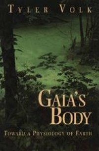 cover of the book Gaia’s Body: Toward a Physiology of Earth