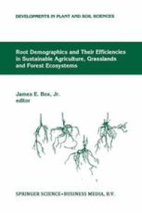 cover of the book Root Demographics and Their Efficiencies in Sustainable Agriculture, Grasslands and Forest Ecosystems: Proceedings of the 5th Symposium of the International Society of Root Research, held 14–18 July 1996 at Madren Conference Center, Clemson University, Cl