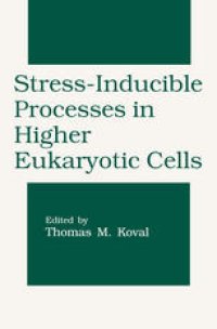 cover of the book Stress-Inducible Processes in Higher Eukaryotic Cells