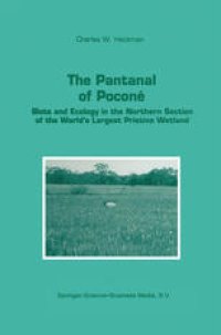 cover of the book The Pantanal of Pocone: Biota and Ecology in the Northern Section of the World’s Largest Pristine Wetland