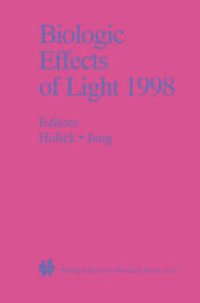 cover of the book Biologic Effects of Light 1998: Proceedings of a Symposium Basel, Switzerland November 1–3, 1998