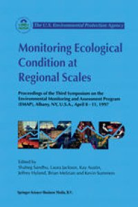 cover of the book Monitoring Ecological Condition at Regional Scales: Proceedings of the Third Symposium on the Environmental Monitoring and Assessment Program (EMAP) Albany, NY, U.S.A., 8–11 April, 1997