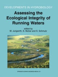 cover of the book Assessing the Ecological Integrity of Running Waters: Proceedings of the International Conference, held in Vienna, Austria, 9–11 November 1998