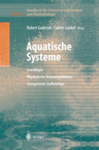 cover of the book Handbuch der Umweltveränderungen und Ökotoxikologie: Band 3A: Aquatische Systeme: Grundlagen — Physikalische Belastungsfaktoren — Anorganische Stoffeinträge