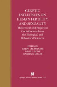 cover of the book Genetic Influences on Human Fertility and Sexuality: Theoretical and Empirical Contributions from the Biological and Behavioral Sciences