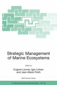 cover of the book Strategic Management of Marine Ecosystems: Proceedings of the NATO Advanced Study Institute on Strategic Management of Marine Ecosystems Nice, France 1–11 October 2003