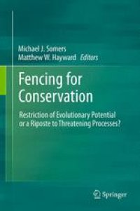 cover of the book Fencing for Conservation: Restriction of Evolutionary Potential or a Riposte to Threatening Processes?