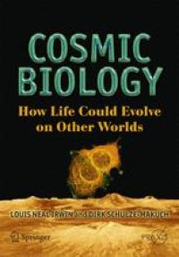 cover of the book Cosmic Biology: How Life Could Evolve on Other Worlds