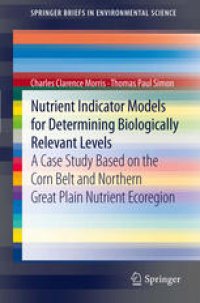 cover of the book Nutrient Indicator Models for Determining Biologically Relevant Levels: A case study based on the Corn Belt and Northern Great Plain Nutrient Ecoregion