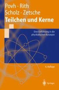 cover of the book Teilchen und Kerne: Eine Einfuhrung in die physikalischen Konzepte