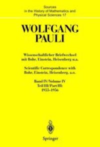 cover of the book Wolfgang Pauli: Wissenschaftlicher Briefwechsel mit Bohr, Einstein, Heisenberg u.a. Band IV, Teil III: 1955–1956