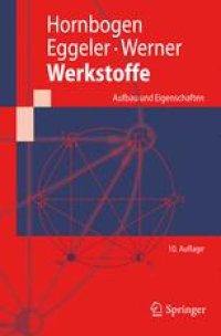 cover of the book Werkstoffe: Aufbau und Eigenschaften von Keramik-, Metall-, Polymer- und Verbundwerkstoffen