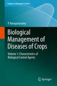 cover of the book Biological Management of Diseases of Crops: Volume 1: Characteristics of Biological Control Agents