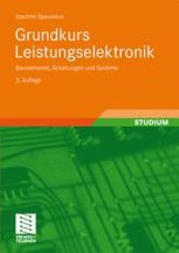 cover of the book Grundkurs Leistungselektronik: Bauelemente, Schaltungen und Systeme