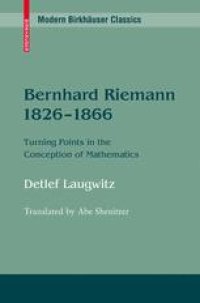 cover of the book Bernhard Riemann 1826–1866: Turning Points in the Conception of Mathematics