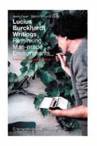 cover of the book Lucius Burckhardt Writings. Rethinking Man-made Environments: Politics, Landscape & Design