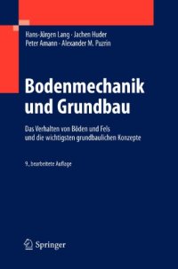 cover of the book Bodenmechanik und Grundbau: Das Verhalten von Böden und Fels und die wichtigsten grundbaulichen Konzepte