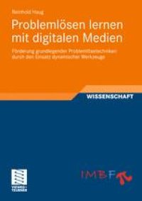 cover of the book Problemlosen lernen mit digitalen Medien: Forderung grundlegender Problemlosetechniken durch den Einsatz dynamischer Werkzeuge