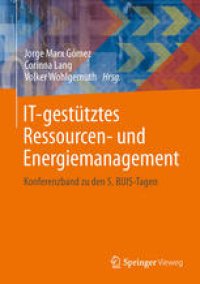 cover of the book IT-gestutztes Ressourcen- und Energiemanagement: Konferenzband zu den 5. BUIS-Tagen