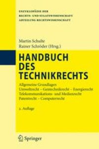 cover of the book Handbuch des Technikrechts: Allgemeine Grundlagen Umweltrecht – Gentechnikrecht – Energierecht Telekommunikations- und Medienrecht Patentrecht – Computerrecht