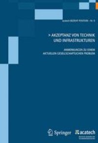 cover of the book Akzeptanz von Technik und Infrastrukturen: Anmerkungen Zu Einem Aktuellen Gesellschaftlichen Problem