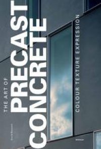 cover of the book The Art of Precast Concrete: Colour Texture Expression