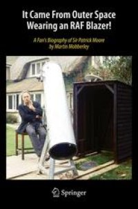 cover of the book It Came From Outer Space Wearing an RAF Blazer!: A Fan's Biography of Sir Patrick Moore