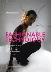 cover of the book Fashionable Technology: The Intersection of Design, Fashion, Science, and Technology