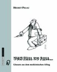cover of the book Von Fall zu Fall…: Glossen aus dem medizinischen Alltag