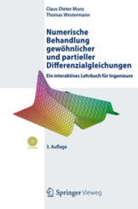 cover of the book Numerische Behandlung gewohnlicher und partieller Differenzialgleichungen: Ein interaktives Lehrbuch fur Ingenieure