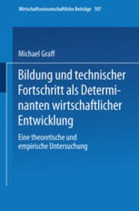 cover of the book Bildung und technischer Fortschritt als Determinanten wirtschaftlicher Entwicklung: Eine theoretische und empirische Untersuchung