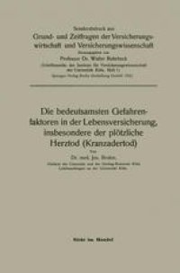 cover of the book Die bedeutsamsten Gefahrenfaktoren in der Lebensversicherung, insbesondere der plötzliche Herztod (Kranzadertod)