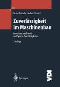 cover of the book Zuverlassigkeit im Maschinenbau: Ermittlung von Bauteil- und System- Zuverlassigkeiten