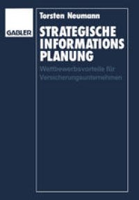 cover of the book Strategische Informationsplanung: Wettbewerbsvorteile fur Versicherungsunternehmen