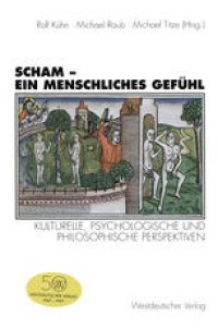 cover of the book Scham — ein menschliches Gefuhl: Kulturelle, psychologische und philosophische Perspektiven