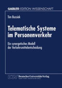 cover of the book Telematische Systeme im Personenverkehr: Ein synergetisches Modell der Verkehrsmittelentscheidung