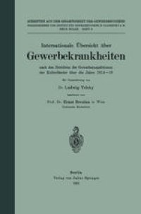 cover of the book Internationale Ubersicht uber Gewerbekrankheiten: nach den Berichten der Gewerbeinspektionen dar Kulturlander uber die Jahre 1914–18