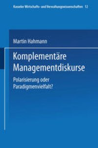 cover of the book Komplementare Managementdiskurse: Polarisierung oder Paradigmenvielfalt?