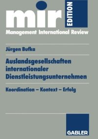 cover of the book Auslandsgesellschaften internationaler Dienstleistungsunternehmen: Koordination — Kontext — Erfolg