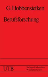 cover of the book Berufsforschung: Einfuhrung in traditionelle und moderne Theorien