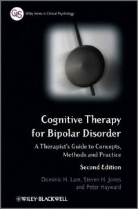 cover of the book Cognitive Therapy for Bipolar Disorder: A Therapist's Guide to Concepts, Methods and Practice, Second Edition