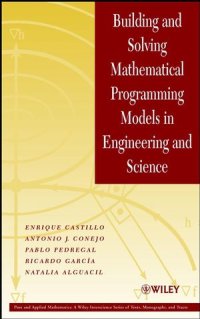 cover of the book Building and Solving Mathematical Programming Models in Engineering and Science