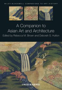 cover of the book A Companion to Asian Art and Architecture