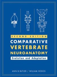 cover of the book Comparative Vertebrate Neuroanatomy: Evolution and Adaptation, Second Edition