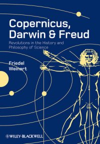 cover of the book Copernicus, Darwin, & Freud: Revolutions in the History and Philosophy of Science